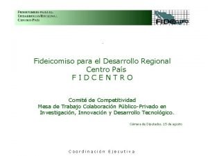Fideicomiso para el Desarrollo Regional Centro Pas FIDCENTRO
