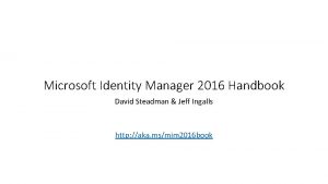 Microsoft Identity Manager 2016 Handbook David Steadman Jeff