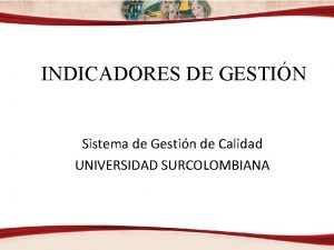 INDICADORES DE GESTIN Sistema de Gestin de Calidad