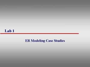 Lab 1 ER Modeling Case Studies Banks Database