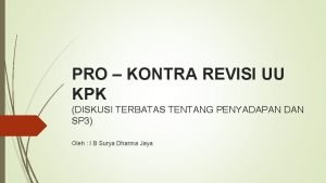 PRO KONTRA REVISI UU KPK DISKUSI TERBATAS TENTANG