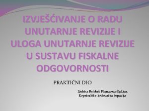 IZVJEIVANJE O RADU UNUTARNJE REVIZIJE I ULOGA UNUTARNJE