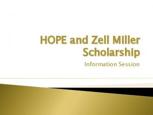 HOPE and Zell Miller Scholarship Information Session General