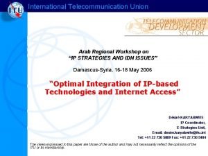 International Telecommunication Union Arab Regional Workshop on IP