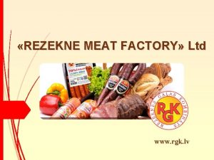 REZEKNE MEAT FACTORY Ltd www rgk lv Information