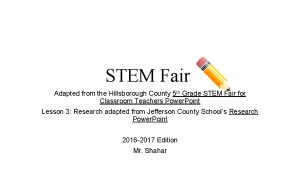 STEM Fair Adapted from the Hillsborough County 5