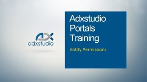 Adxstudio Portals Training Entity Permissions Secured Web Applications