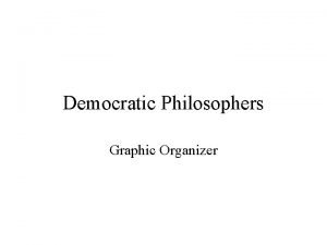 Democratic Philosophers Graphic Organizer Thomas Hobbes Hobbes Ideas