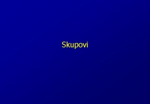 Skupovi Openiti skup n n n n matematiki