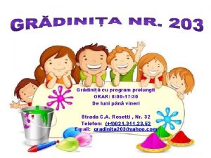 Grdini cu program prelungit ORAR 8 00 17