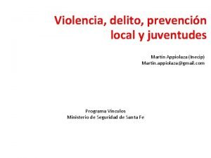 Violencia delito prevencin local y juventudes Martn Appiolaza