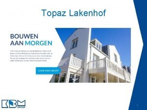Topaz Lakenhof 1 Planning in hoofdlijnen Aanvang week