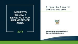 Direccin General de Recaudacin IMPUESTO PREDIAL Y DERECHOS