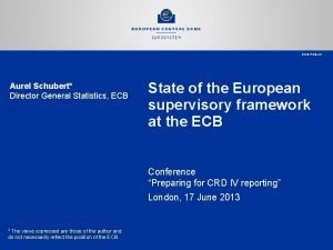 ECBPUBLIC Aurel Schubert Director General Statistics ECB State