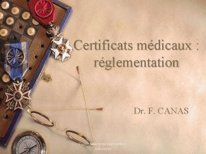 Certificats mdicaux rglementation Dr F CANAS Capacit de
