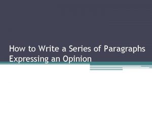 How to write a series of paragraphs