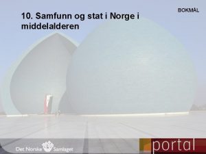 10 Samfunn og stat i Norge i middelalderen