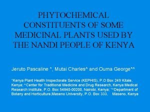 PHYTOCHEMICAL CONSTITUENTS OF SOME MEDICINAL PLANTS USED BY