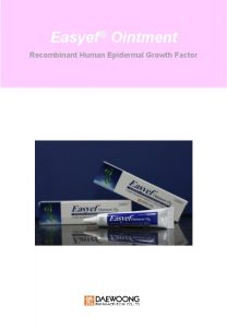 Easyef Ointment Recombinant Human Epidermal Growth Factor Easyef