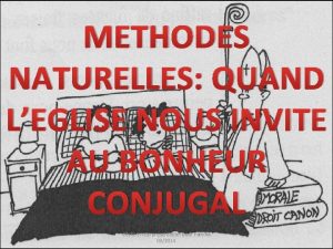 METHODES NATURELLES QUAND LEGLISE NOUS INVITE AU BONHEUR