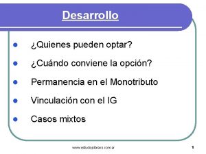 Desarrollo l Quienes pueden optar l Cundo conviene