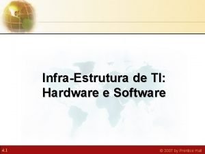 InfraEstrutura de TI Hardware e Software 4 1