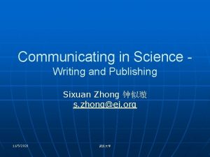 Communicating in Science Writing and Publishing Sixuan Zhong