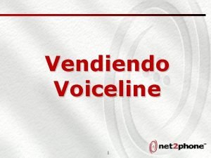 Vendiendo Voiceline 1 Introduccion a Voiceline 2 El