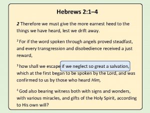 Hebrews 2 1 4 2 Therefore we must