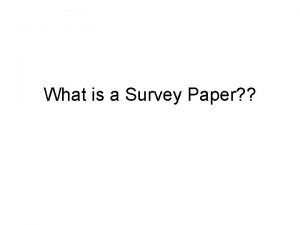 What is a Survey Paper A survey paper