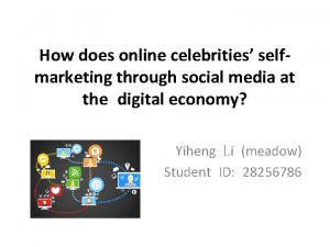 How does online celebrities selfmarketing through social media