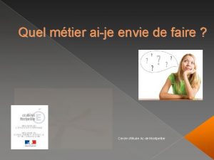 Quel mtier aije envie de faire Cercle dtude