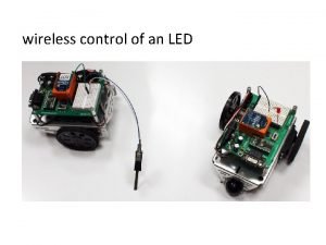 wireless control of an LED the XBee transceiver