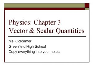 Physics Chapter 3 Vector Scalar Quantities Ms Goldamer