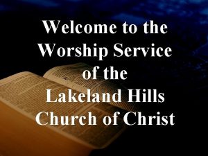 Welcome to the Worship Service of the Lakeland