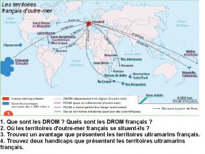 Les territoires franais doutremer 1 Que sont les