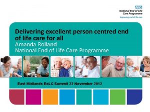 Delivering excellent person centred end of life care