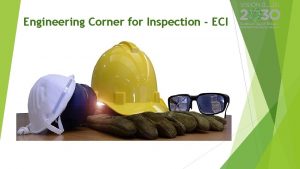 Engineering Corner for Inspection ECI What is ECI