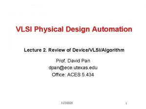 VLSI Physical Design Automation Lecture 2 Review of