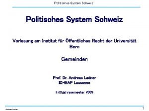 Politisches System Schweiz Vorlesung am Institut fr ffentliches