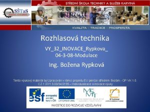 Rozhlasov technika VY32INOVACERypkova 04 3 08 Modulace Ing