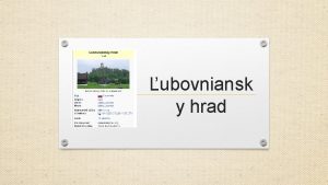 ubovniansk y hrad VODN INFORMCIE Zdroj https sk