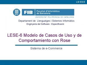 LSI ES E Departament de Llenguatges i Sistemes