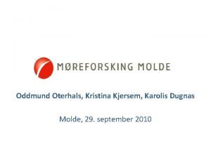 Mreforsking Molde AS Oddmund Oterhals Kristina Kjersem Karolis