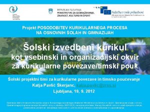 Projekt POSODOBITEV KURIKULARNEGA PROCESA NA OSNOVNIH OLAH IN