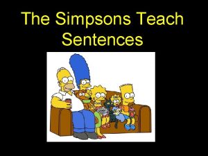 The Simpsons Teach Sentences Adding Variety to Sentence