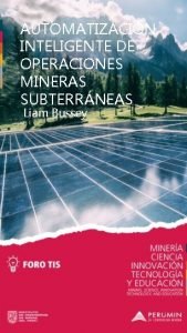 AUTOMATIZACIN INTELIGENTE DE OPERACIONES MINERAS SUBTERRNEAS Liam Bussey