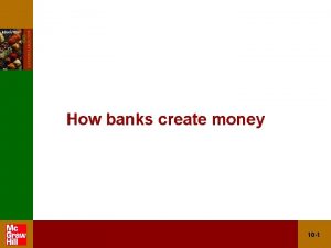 Why can banks create money