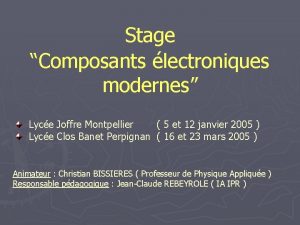 Stage Composants lectroniques modernes Lyce Joffre Montpellier 5