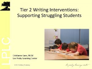 LPLC Tier 2 Writing Interventions Supporting Struggling Students